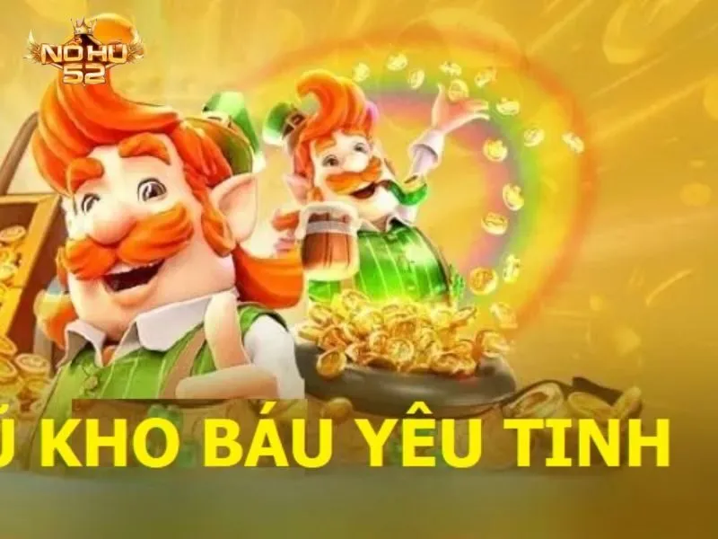 Kho báu của yêu tinh mở ra nếu bạn sở hữu chìa khóa