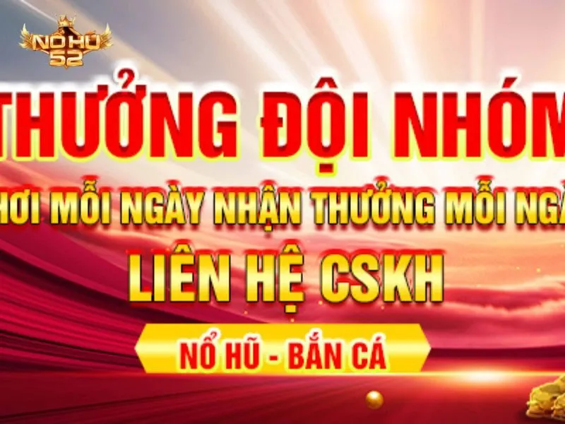 Nhận thưởng dễ dàng trong khuyến mãi Thưởng Đổi Nhóm Mỗi Ngày